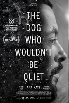 The Dog Who Wouldn’t Be Quiet izle