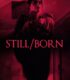 Still/Born (2017) – Doğmamış izle